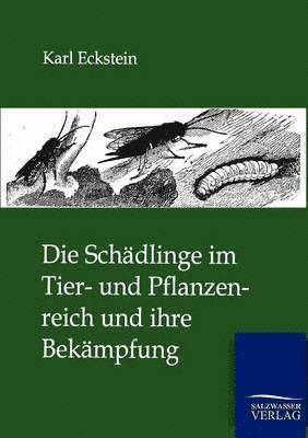 bokomslag Schädlinge im Tier- und Pflanzenreich und ihre Bekämpfung