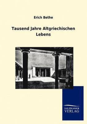 Tausend Jahre Altgriechischen Lebens