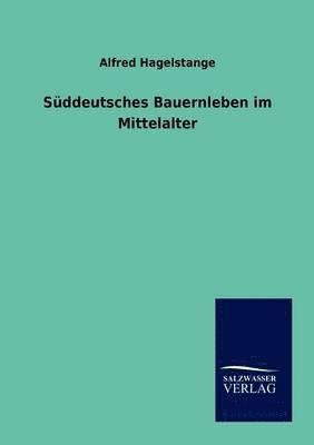 bokomslag Suddeutsches Bauernleben im Mittelalter