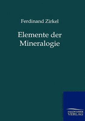 Elemente der Mineralogie 1