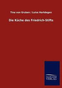 bokomslag Die Kuche des Friedrich-Stifts