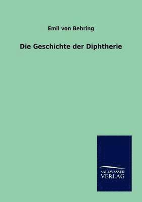 bokomslag Die Geschichte der Diphtherie