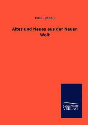 Altes und Neues aus der Neuen Welt 1