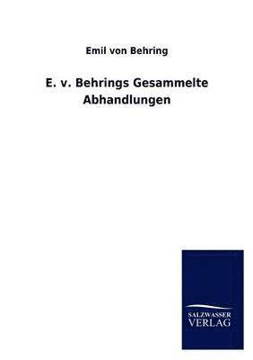 E. v. Behrings Gesammelte Abhandlungen 1