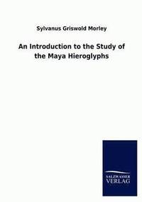 bokomslag An Introduction to the Study of the Maya Hieroglyphs