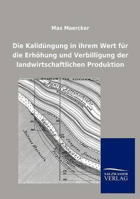 bokomslag Die Kalid Ngung in Ihrem Wert Fur Die Erh Hung Und Verbilligung Der Landwirtschaftlichen Produktion