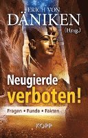 Erich Däniken - Neugierde verboten!, Inbunden