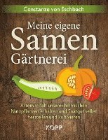 Constanze Eschbach - Meine eigene Samengärtnerei, Inbunden. Tillgänglighet: Lägg i varukorg