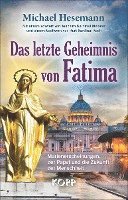 Das letzte Geheimnis von Fatima 1