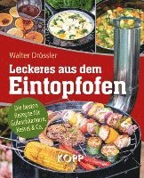 Walter Drössler - Leckeres aus dem Eintopfofen - Die besten Rezepte für Gulaschkanone, Kessel & Co., Häftad