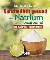 Natalie Lauer - Ganzheitlich gesund mit Natriumbicarbonat, Häftad