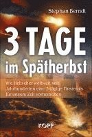 Stephan Berndt - 3 Tage im Spätherbst, Inbunden