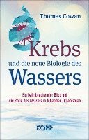 bokomslag Krebs und die neue Biologie des Wassers