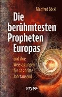 bokomslag Die berühmtesten Propheten Europas und ihre Weissagungen für das dritte Jahrtausend