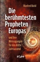 Manfred Böckl - Die berühmtesten Propheten Europas und ihre Weissagungen für das dritte Jahrtausend, Inbunden