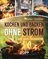 bokomslag Kochen und backen ohne Strom mit dem Notvorrat