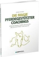 bokomslag Die Magie pferdegestützter Coachings