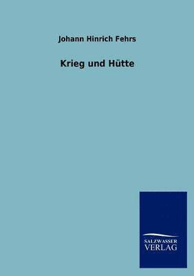 Johann Hinrich Fehrs - Krieg und Hütte, Häftad