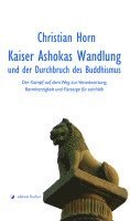 bokomslag Kaiser Ashokas Wandlung und der Durchbruch des Buddhismus