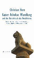 Kaiser Ashokas Wandlung und der Durchbruch des Buddhismus 1