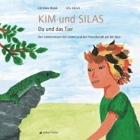 bokomslag Kim und Silas. Du und das Tier