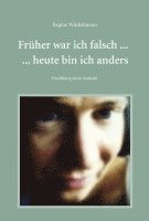 Regine Winkelmann - Früher war ich falsch ... heute bin ich anders, Häftad