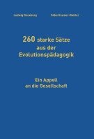 Ludwig Koneberg, Silke Gramer-Rottler - 260 starke Sätze aus der Evolutionspädagogik, Häftad