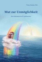 Mut zur Unmöglichkeit 1