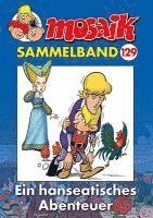 Mosaik Team, Klaus Schleiter - MOSAIK Sammelband 129 Softcover, Inbunden