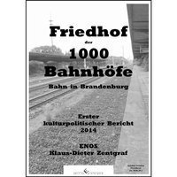 bokomslag Zentgraf, K: Friedhof der 1000 Bahnhöfe