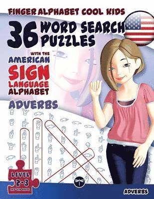 36 Word Search Puzzles with the American Sign Language Alphabet: Adverbs