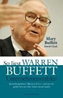 Mary Buffett, David Clark - So liest Warren Buffett Unternehmenszahlen, Inbunden
