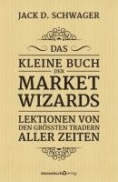 Das kleine Buch der Market Wizards 1