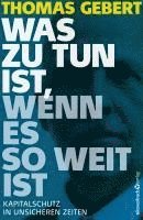 Thomas Gebert - Was zu tun ist, wenn es so weit ist, Häftad