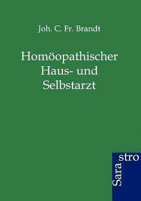 Joh C Brandt - Homöopathischer Haus- und Selbstarzt, Häftad. Tillgänglighet: Lägg i varukorg