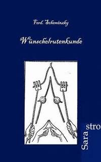 bokomslag Wünschelrutenkunde