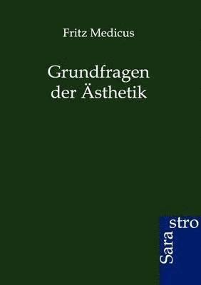 Fritz Medicus - Grundfragen der Ästhetik, Häftad. Tillgänglighet: Lägg i varukorg
