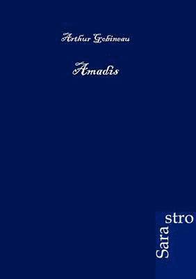 Arthur Gobineau - Amadis, Häftad