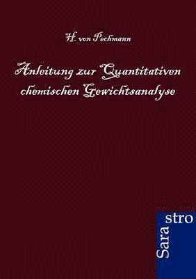 bokomslag Anleitung zur Quantitativen chemischen Gewichtsanalyse