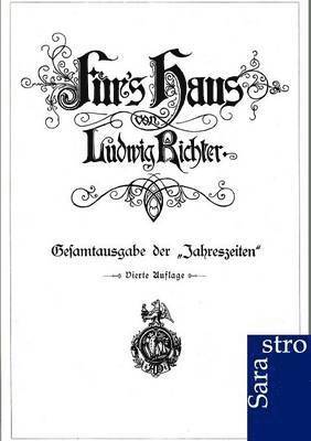 Ludwig Richter - Fürs Haus, Häftad