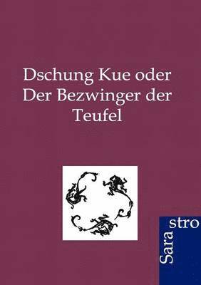 bokomslag Dschung Kue oder Der Bezwinger der Teufel