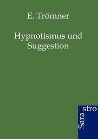 bokomslag Hypnotismus und Suggestion