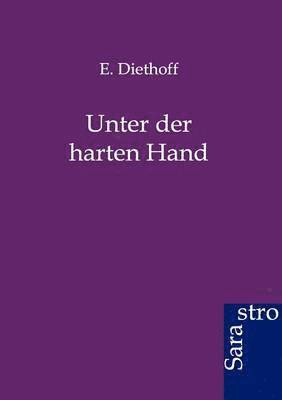 bokomslag Unter der harten Hand