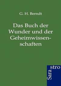 bokomslag Das Buch der Wunder und der Geheimwissenschaften