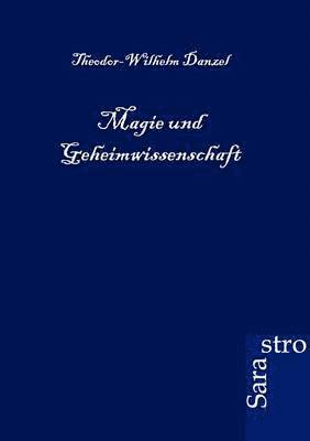 Magie und Geheimwissenschaft 1