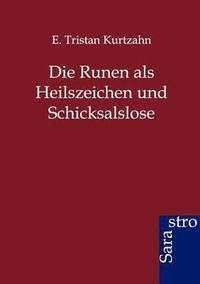 bokomslag Runen ALS Heilszeichen Und Schicksalslose