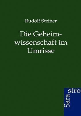 bokomslag Die Geheimwissenschaft im Umrisse