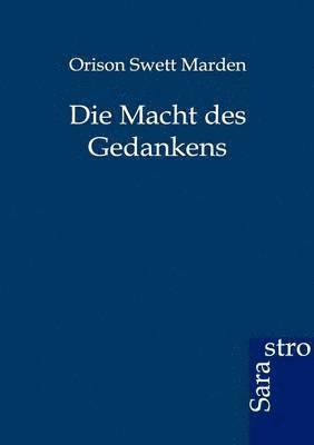 Orison Swett Marden - Macht Des Gedankens, Häftad