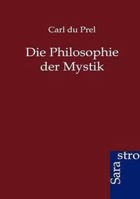 bokomslag Die Philosophie Der Mystik