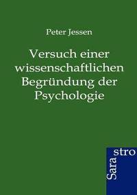 bokomslag Versuch einer wissenschaftlichen Begründung der Psychologie